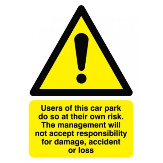 Use of This Car Park At Own Risk Sign - Rigid Polypropylene - 297mm x 210mm